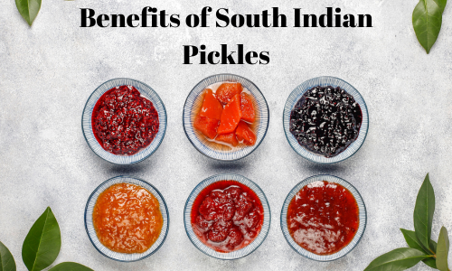 Health Benefits of South Indian Pickles